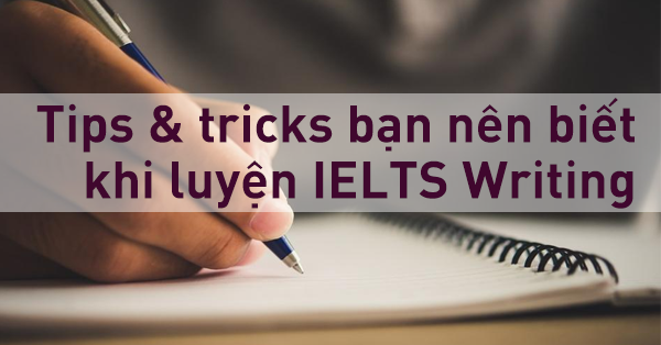 tips-tricks-luyen-ielts-writing