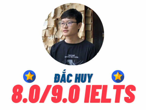 Hồ Đắc Huy – 8.0 IELTS