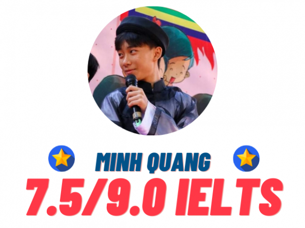 Nguyễn Đình Minh Quang – 7.5 IELTS