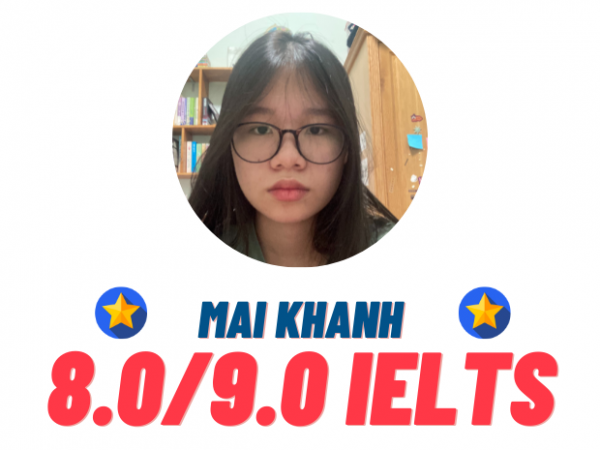 Cao Ngọc Mai Khanh – 8.0 IELTS