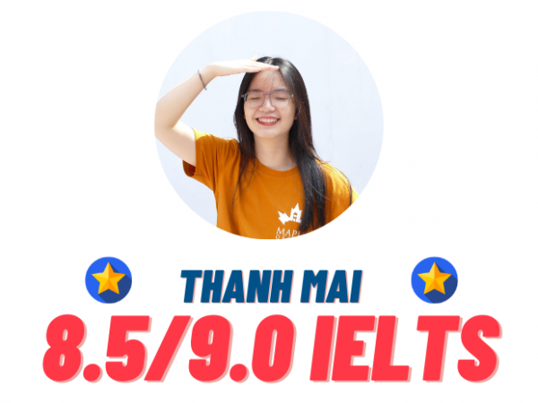 Nguyễn Thanh Mai – 8.5 IELTS