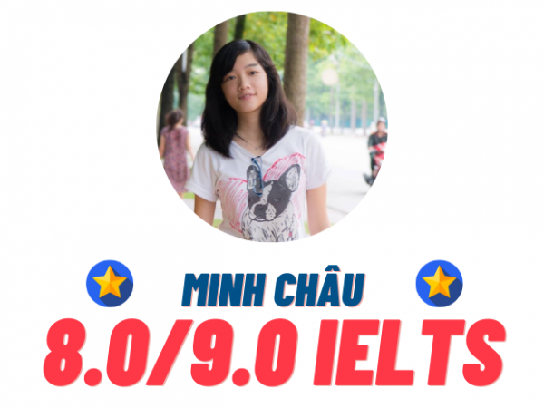 Nguyễn Ngọc Minh Châu – 8.0 IELTS