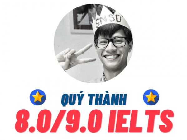 Nguyễn Quý Thành – 8.0 IELTS