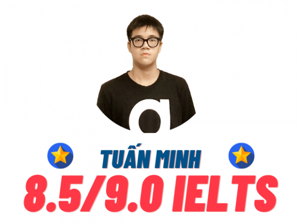 Nguyễn Tuấn Minh – 8.5 IELTS
