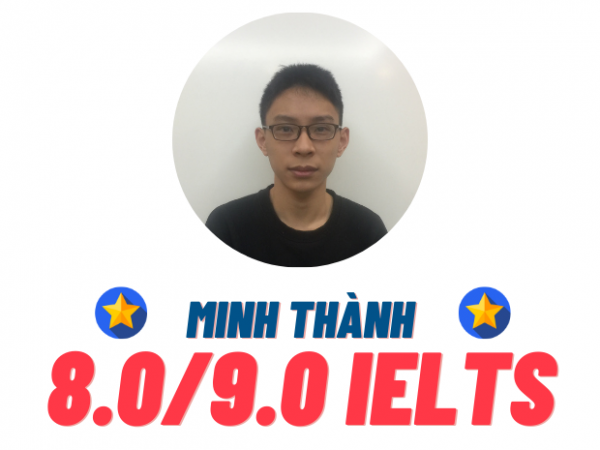 Trần Minh Thành – 8.0 IELTS