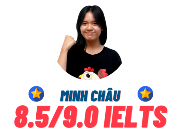 Đặng Lê Minh Châu – 8.5 IELTS