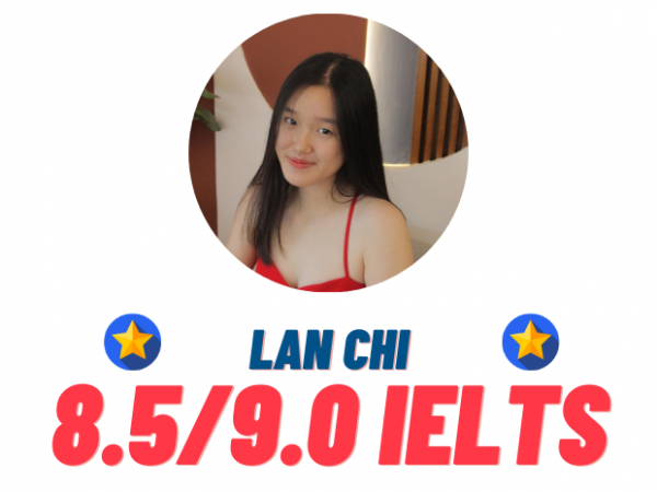 Nguyễn Lê Lan Chi – 8.5 IELTS