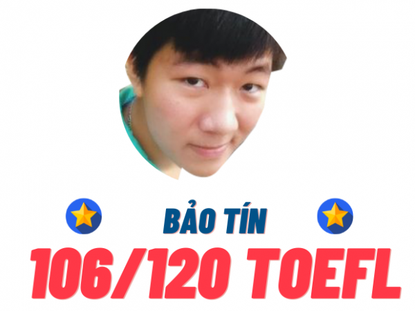 TRẦN BẢO TÍN – 106 TOEFL