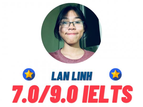 NGUYỄN LAN LINH – 7.0 IELTS