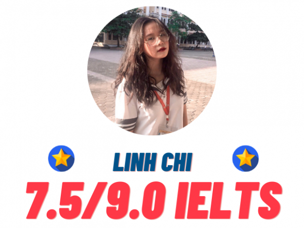 TRẦN LINH CHI – 7.5 IELTS