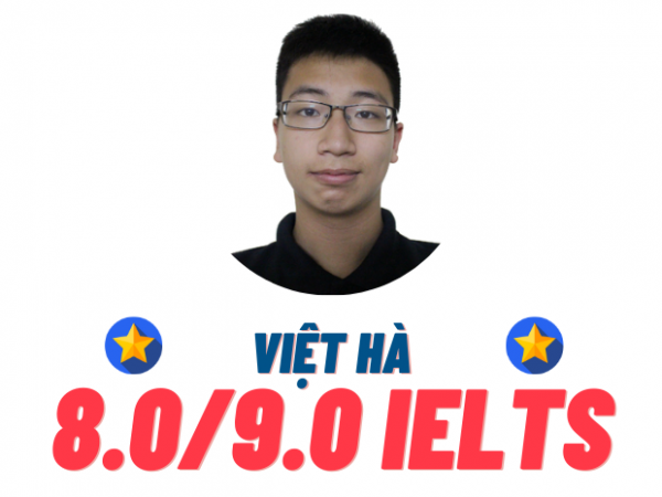 Phạm Việt Hà – 8.0 IELTS