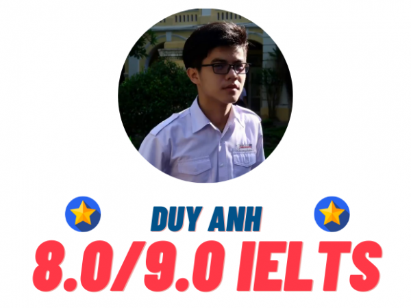 Nguyễn Duy Anh – 8.0 IELTS