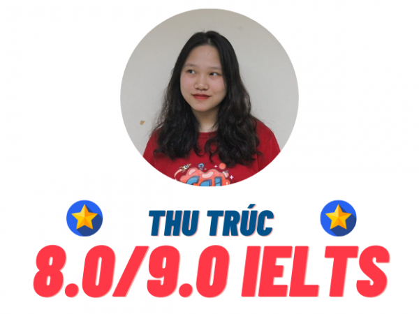 Đặng Thu Trúc – 8.0 IELTS