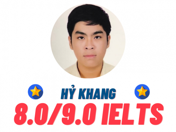 Trần Hỷ Khang – 8.0 IELTS