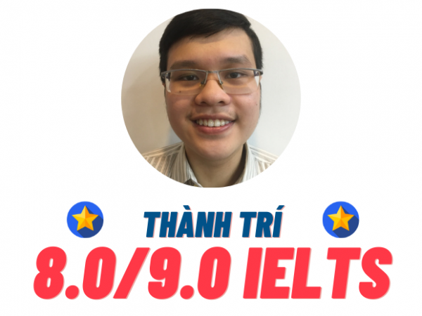 Phan Thành Trí – 8.0 IELTS