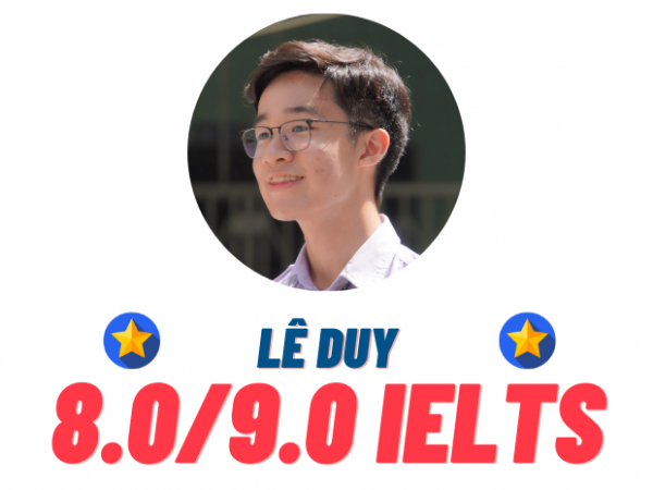Mạc Lê Duy – 8.0 IELTS