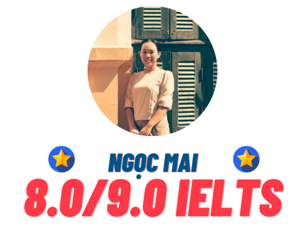 Nguyễn Ngọc Mai – 8.0 IELTS