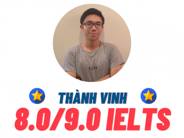 Phạm Ngọc Thành Vinh – 8.0 IELTS