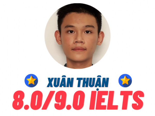 Nguyễn Xuân Thuận – 8.0 IELTS