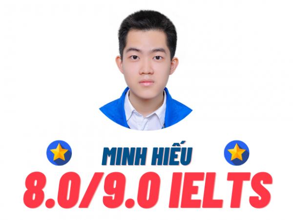 Trần Minh Hiếu – 8.0 IELTS