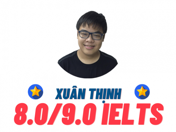 Nguyễn Xuân Thịnh- 8.0 IELTS