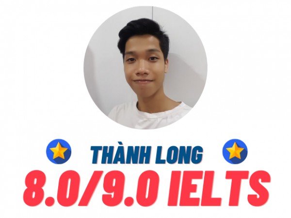 Phạm Thành Long – 8.0 IELTS