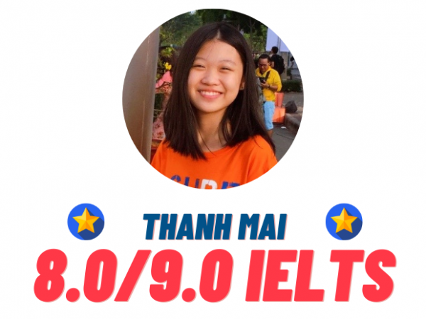 Nguyễn Thanh Mai – 8.0 IELTS