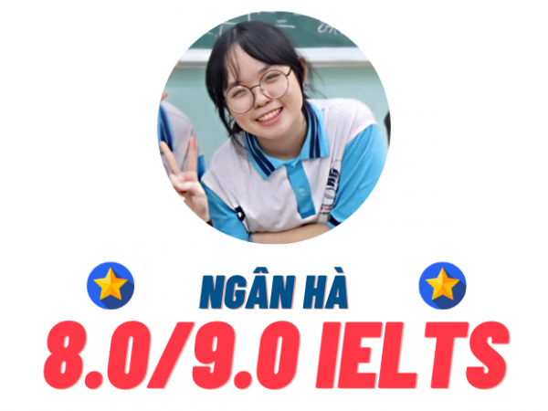 Nguyễn Ngân Hà – 8.0 IELTS