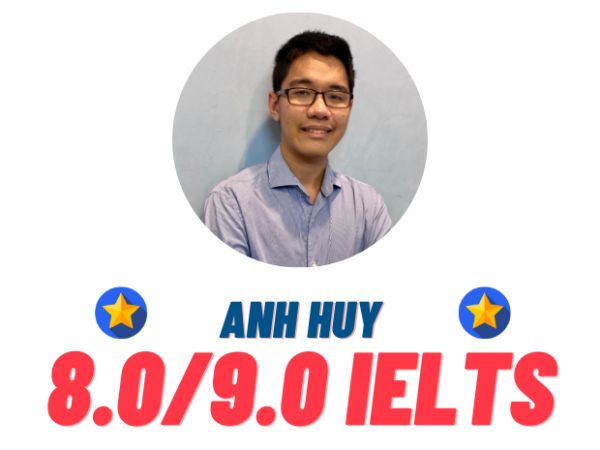 Nguyễn Anh Huy – 8.0 IELTS