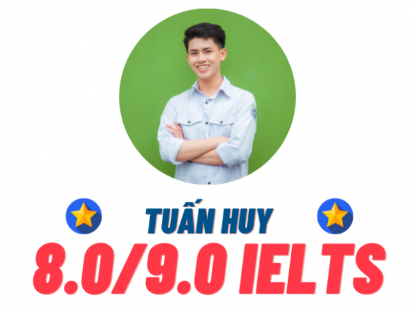 Mai Tuấn Huy – 8.0 IELTS