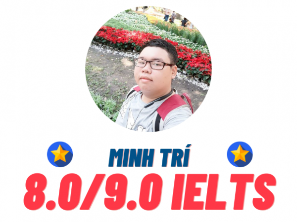 Nguyễn Minh Trí – 8.0 IELTS