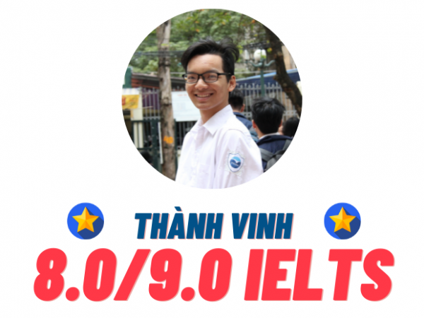 Nguyễn Thành Vinh – 8.0 IELTS