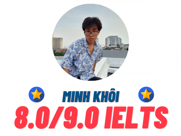 Đào Minh Khôi – 8.0 IELTS