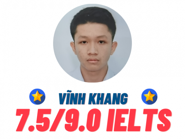 Nguyễn Vĩnh Khang – 7.5 IELTS