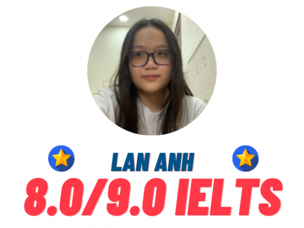 Đỗ Nguyễn Lan Anh – 8.0 IELTS