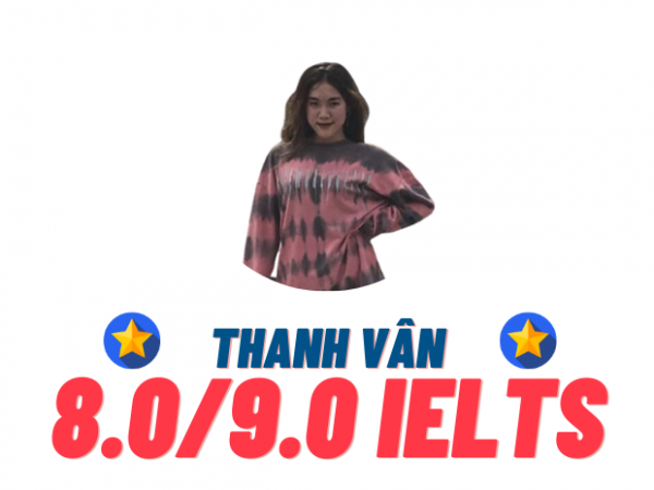 Trần Thanh Vân – 8.0 IELTS