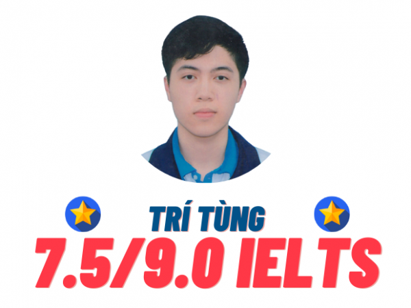 Vương Trí Tùng – 7.5 IELTS