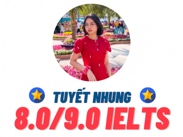 Phan Tuyết Nhung – 8.0 IELTS