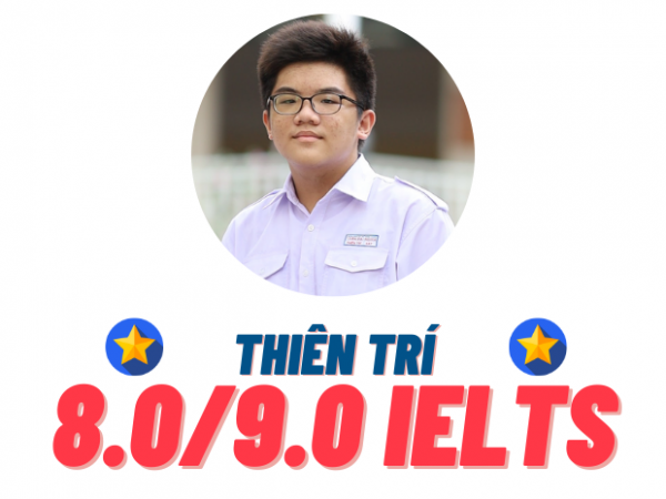 Trần Thiên Trí – 8.0 IELTS