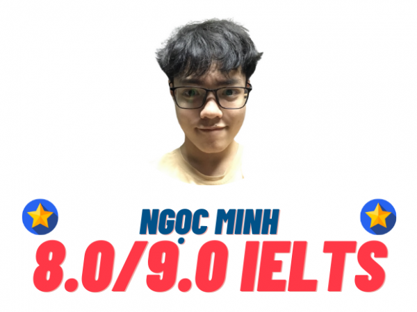 Trịnh Ngọc Minh – 8.0 IELTS