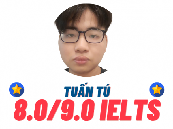 Nguyễn Tuấn Tú – 8.0 IELTS