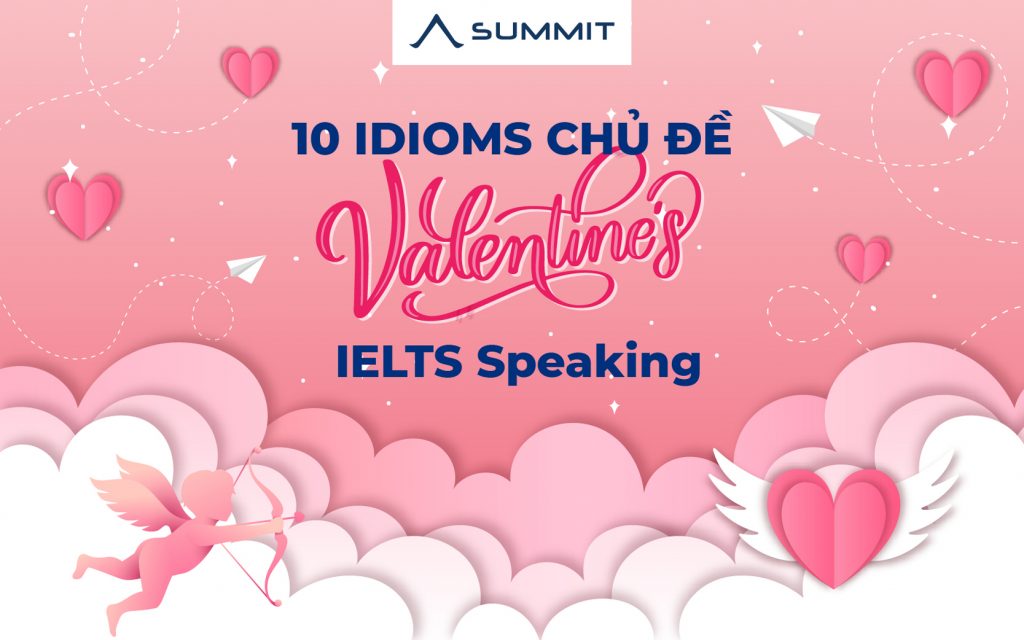 10 idioms chủ đề Valentine IELTS Speaking