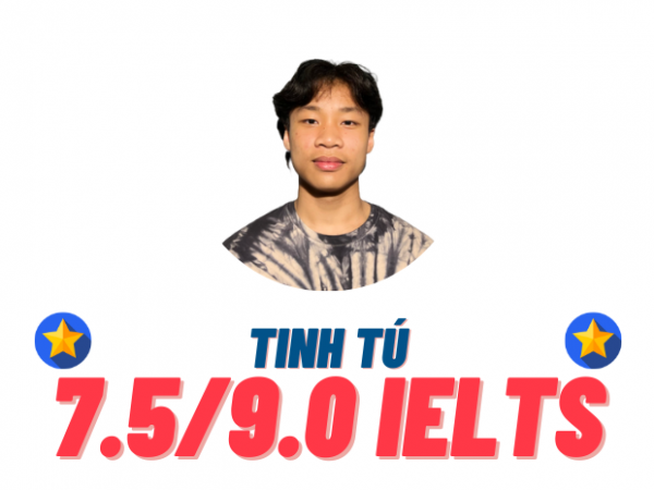 Nguyễn Hoàng Tinh Tú – 7.5 IELTS