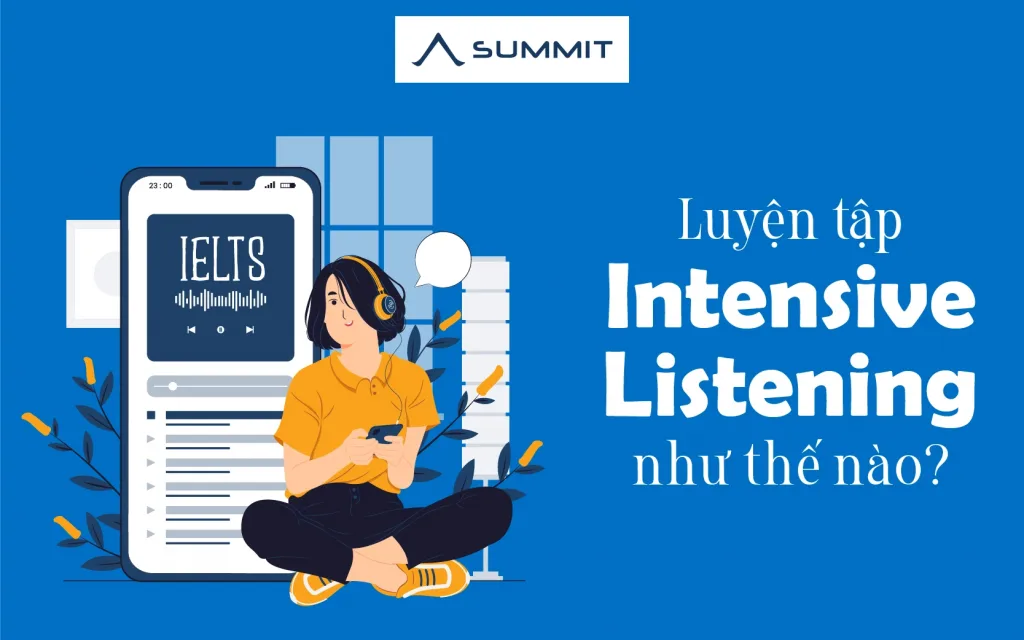 Luyện tập Intensive Listening cho IELTS Listening