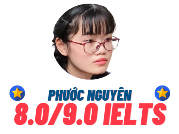 Tống Thị Phước Nguyên – 8.0 IELTS
