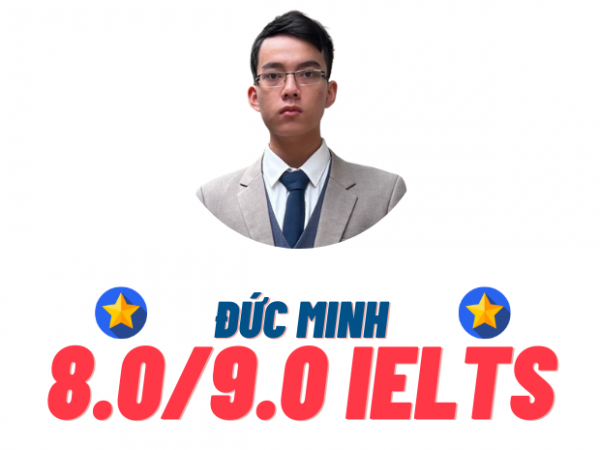 Nguyễn Duy Đức Minh – 8.0 IELTS