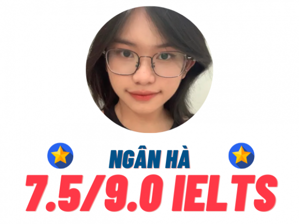 Lê Nguyễn Ngân Hà – 7.5 IELTS