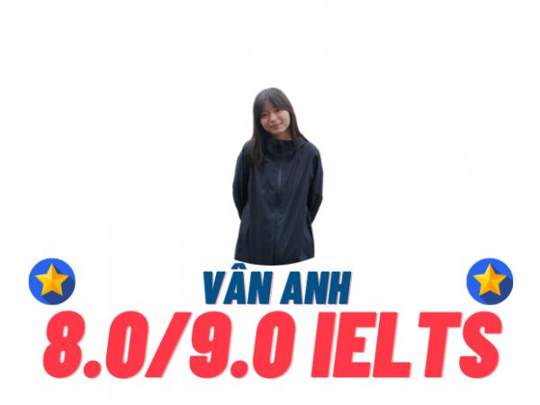 Trần Thị Vân Anh – 8.0 IELTS