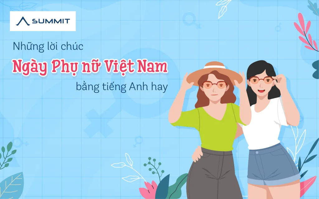 20+ Lời chúc ngày Phụ nữ Việt Nam bằng tiếng Anh hay