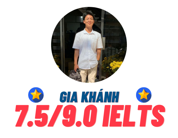 Lê Gia Khánh – 7.5 IELTS